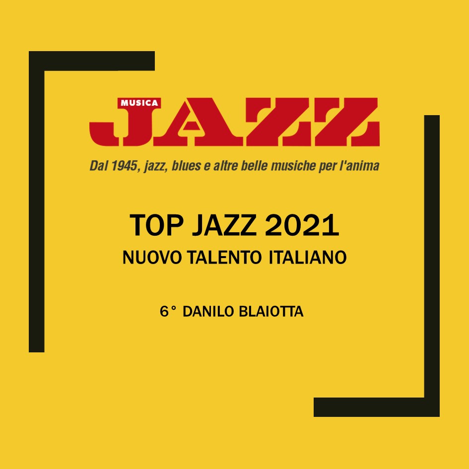 Danilo Blaiotta won the sixth prize in the italian TOP JAZZ 2021!