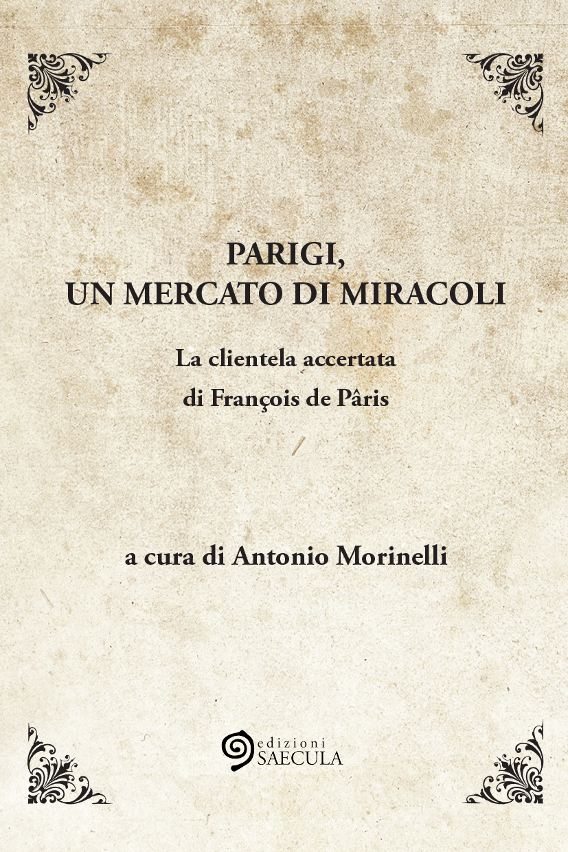 Parigi, un mercato di miracoli. La clientela accertata di François de Pâris di Antonio Morinelli