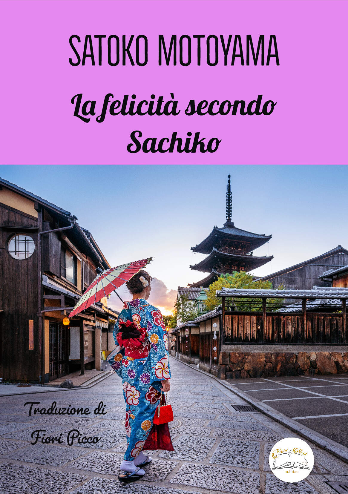 "LA FELICITA' SECONDO SACHIKO"  di SATOKO MOTOYAMA