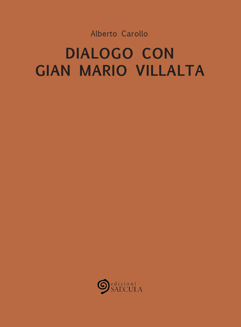 Dialogo con Gian Mario Villalta di Alberto Carollo