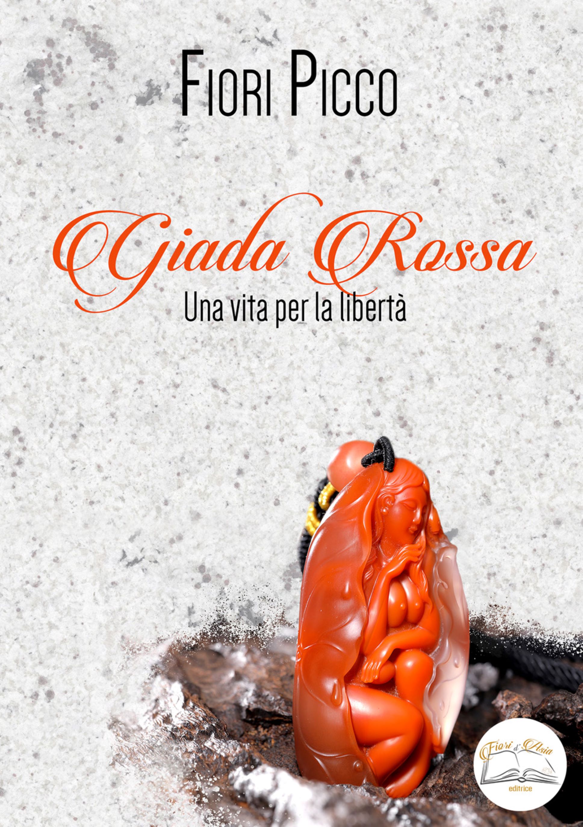 Mille splendidi libri; "Giada Rossa-Una vita per la libertà" : recensione di Loredana Cilento