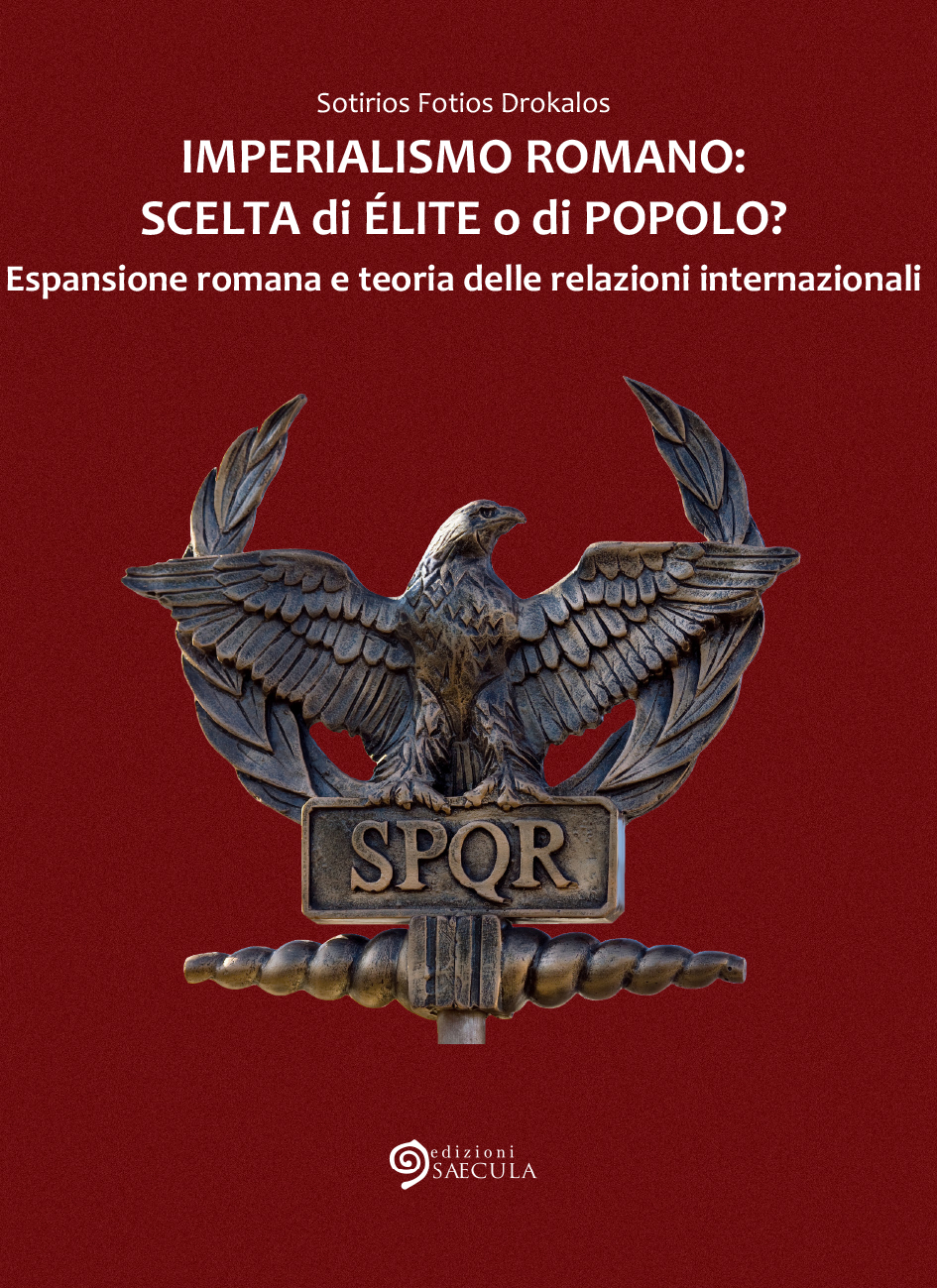Imperialismo romano: scelta di élite o di popolo? di Sotirios Fotios Drokalos