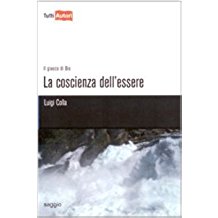 LA COSCIENZA DELL'ESSERE - genere saggistica - pagine 187- autore Luigi Colla