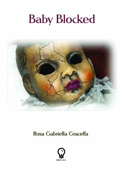 Rosa Gabriella Graceffa: "Baby Blocked"