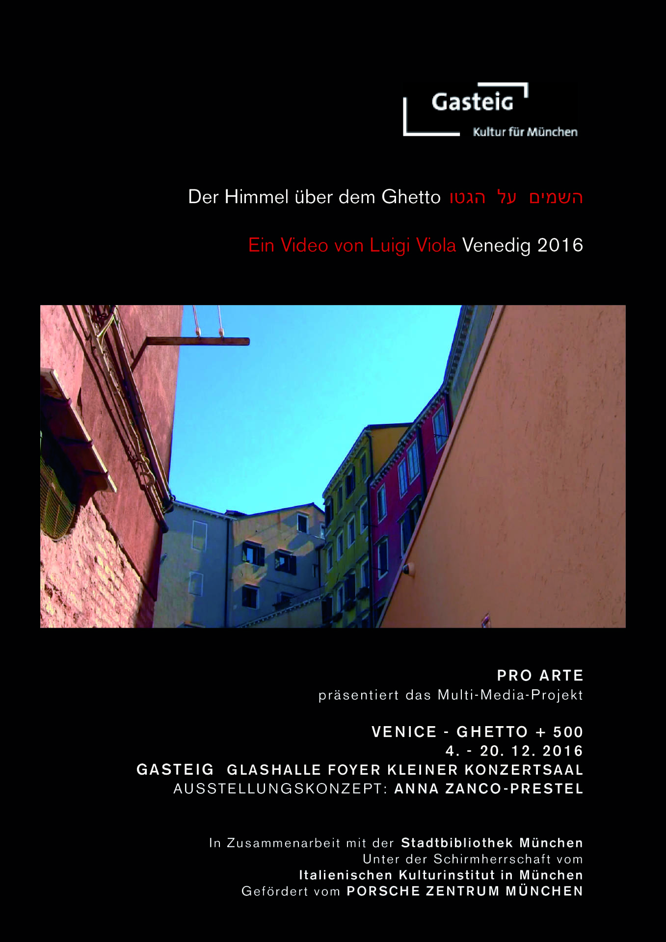 Venice Ghetto + 500, curated by Anna Zanco Prestel
Gasteig, Munich