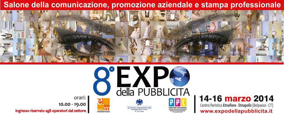 8° Expò della Pubblicità # Catania, 03.2014