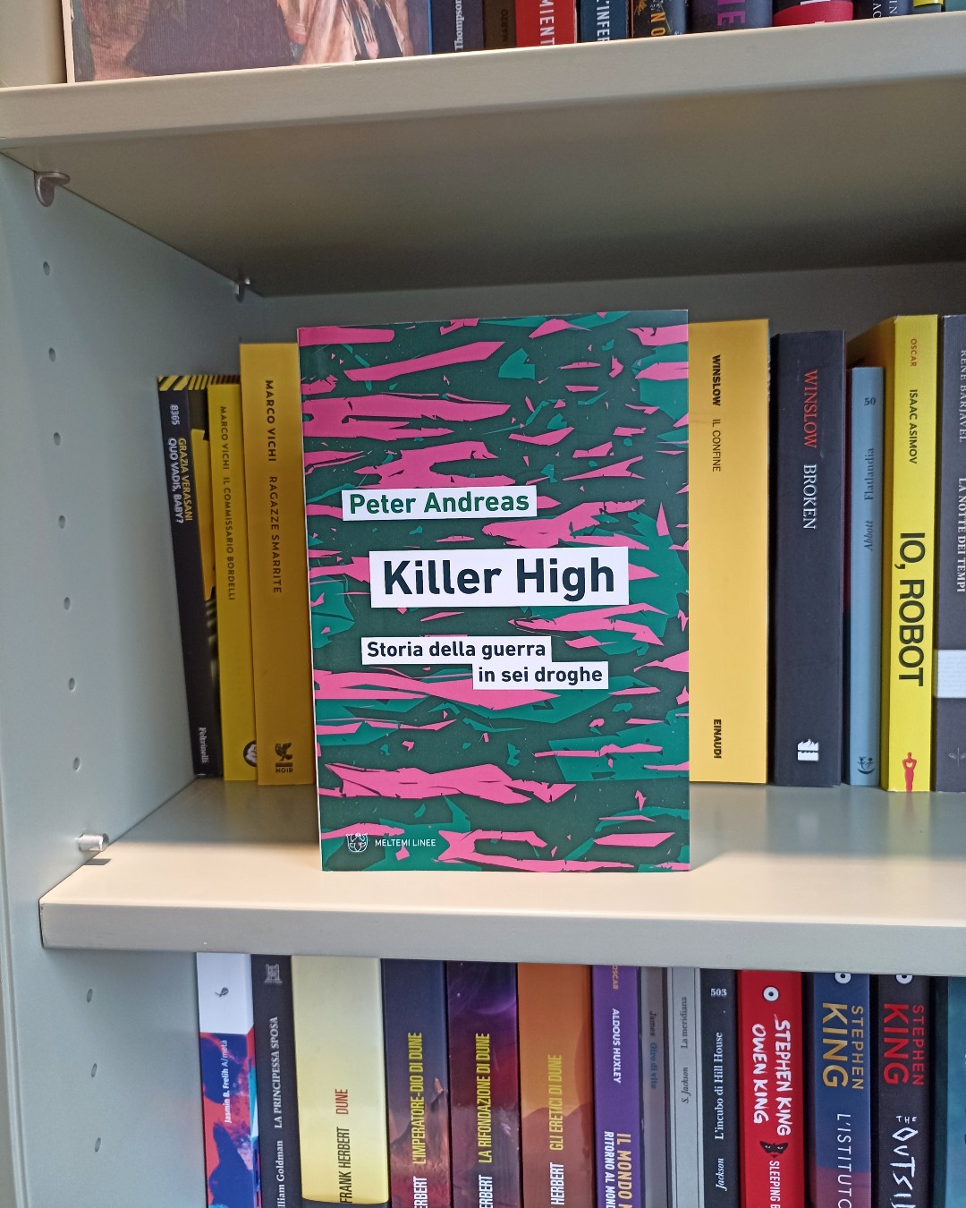 Killer High. Storia della guerra in sei droghe - Peter Andreas