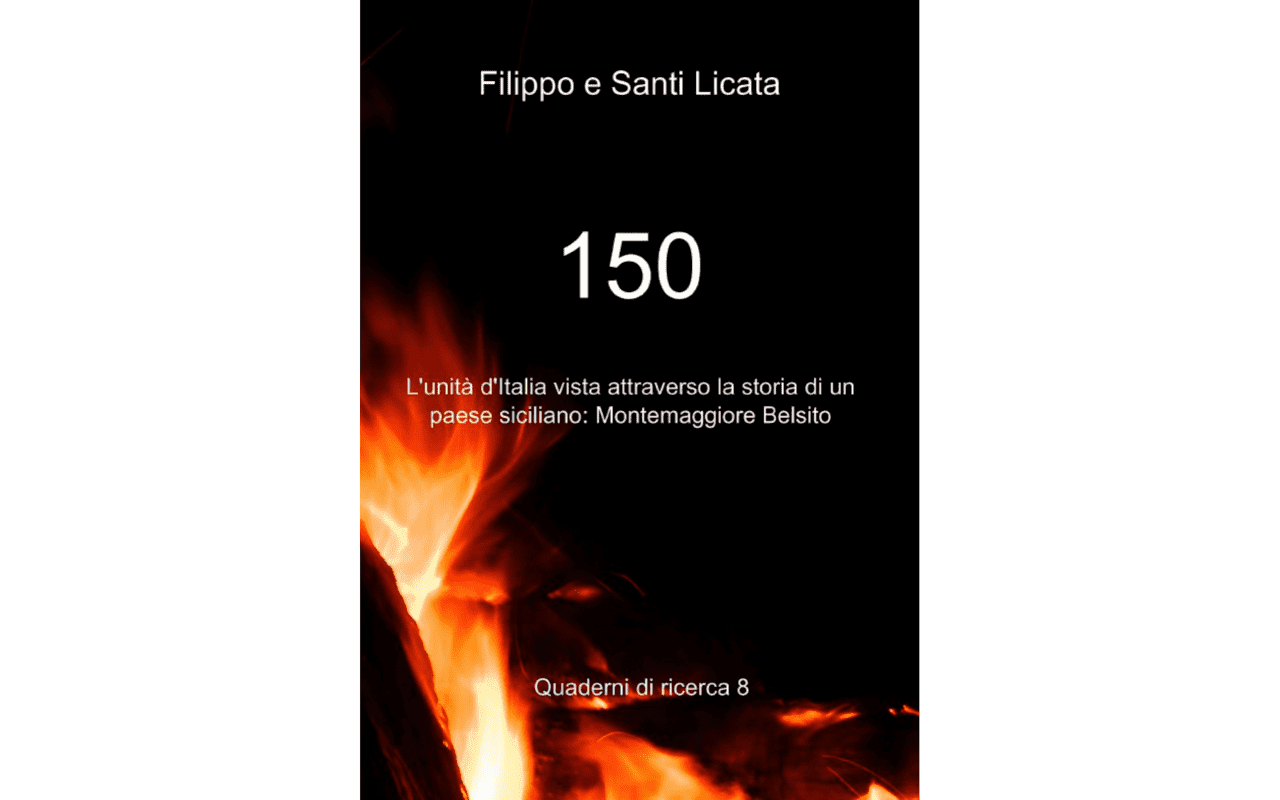 150: L´unità d´Italia vista attraverso la storia di paese siciliano: Montemaggiore Belsito