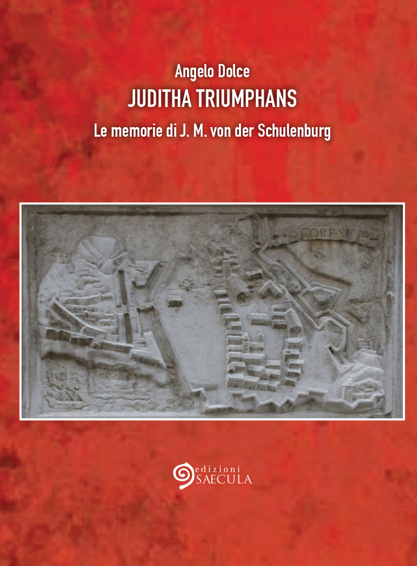 Juditha Triumphans. Le memorie di J. M. von der Schulenburg di Angelo Dolce