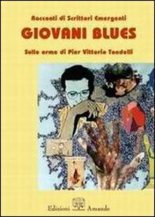 AA.VV.: "Giovani blues. Sulle orme di Pier Vittorio Tondelli"