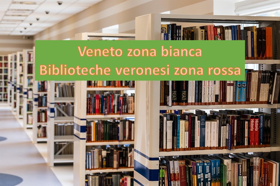 Comune di Verona: Veneto in zona bianca, biblioteca in zona rossa!
