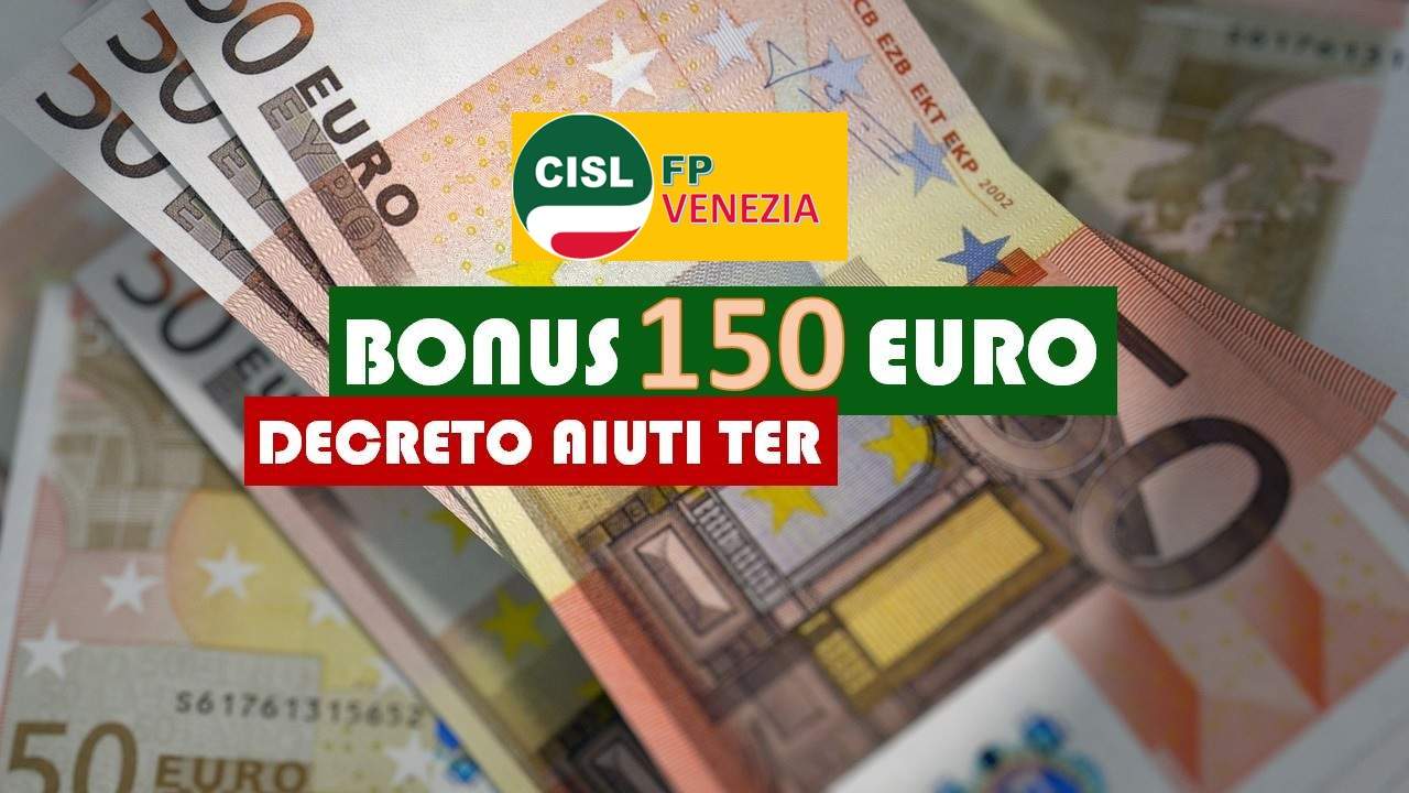 CISL FP Venezia. Decreto aiuti ter. Bonus una tantum da 150 euro nel mese di novembre 2022