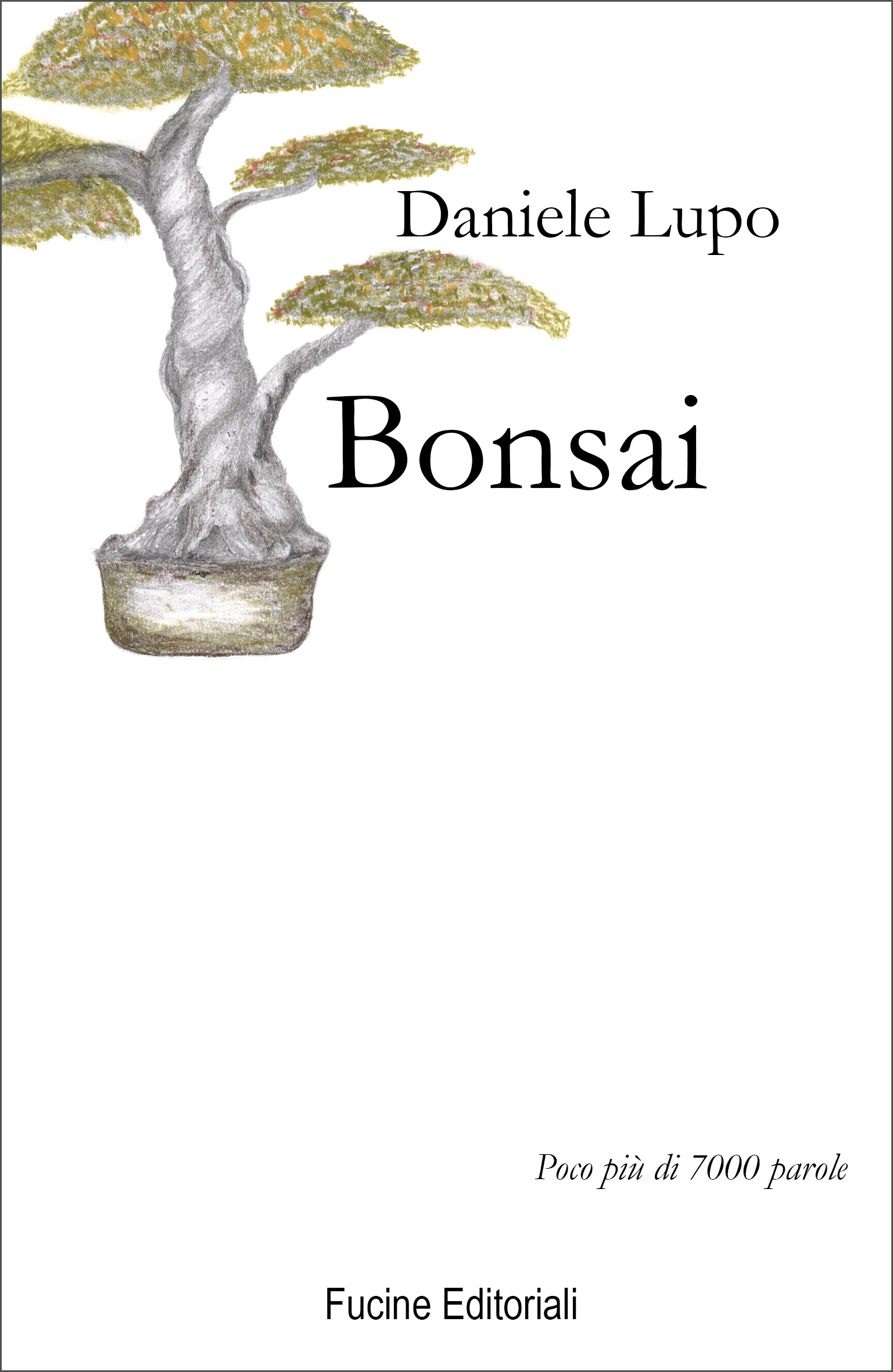Bonsai, Daniele Lupo, Fucine Editoriali