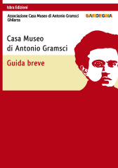 Casa Museo di Antonio Gramsci - Visita virtuale e Guida breve