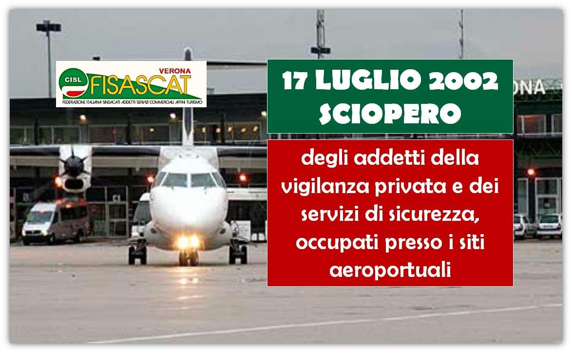 Fisascat Verona. 17 luglio 2022 sciopero Vigilanza Privata e Servizi Fiduciari addetti servizi Aeroportuali