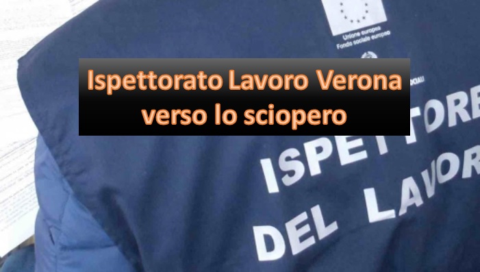 Ispettorato del Lavoro di Verona. I sindacati compatti verso lo sciopero del 4 marzo