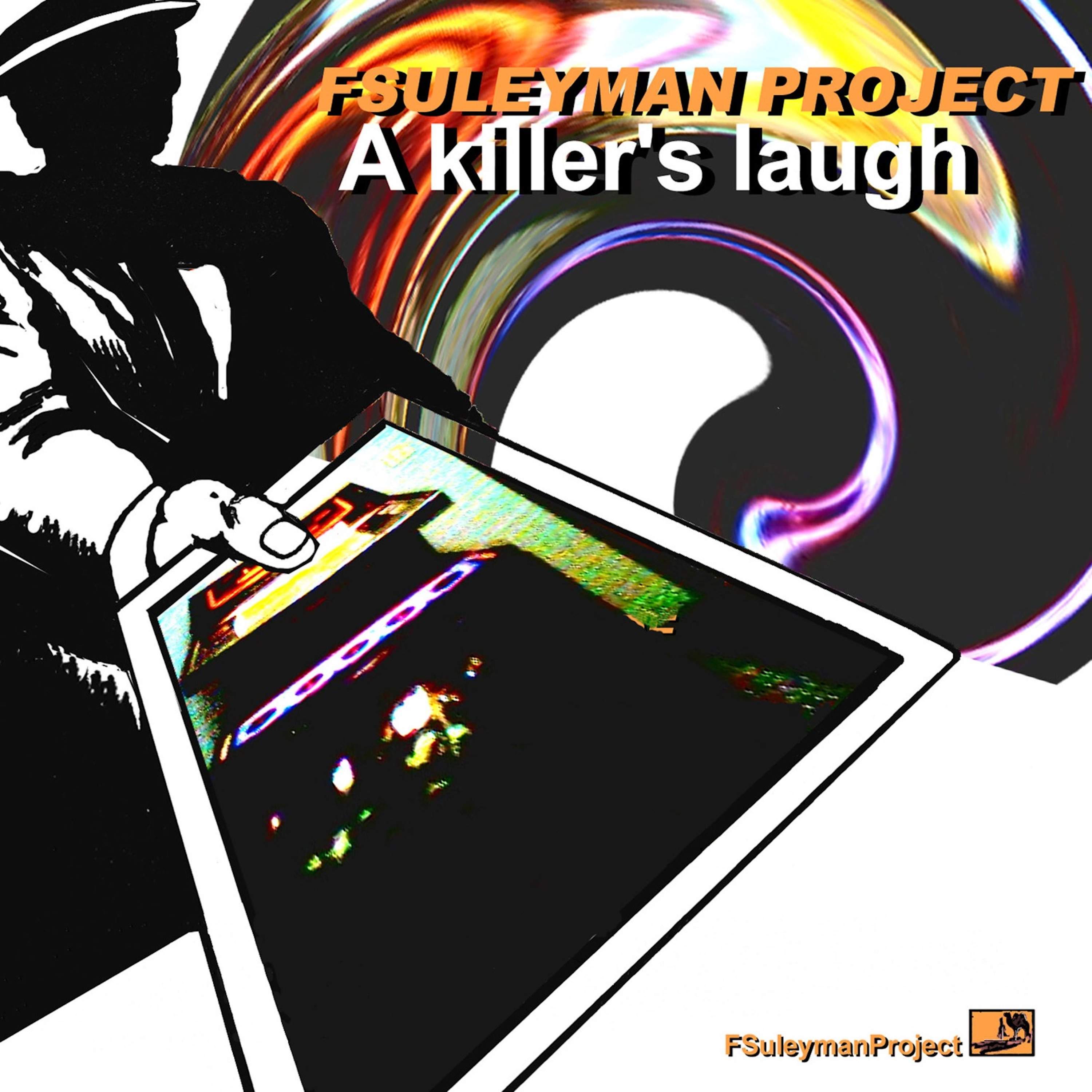 A Killer's Laugh is the brand new album performed by F.Suleyman Project