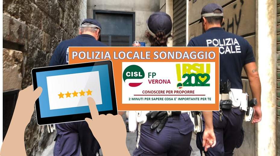 Polizia Locale del Comune di Verona. RSU 2022 sondaggio: dedicaci solo 2 minuti per farci sapere cosa è prioritario per te.