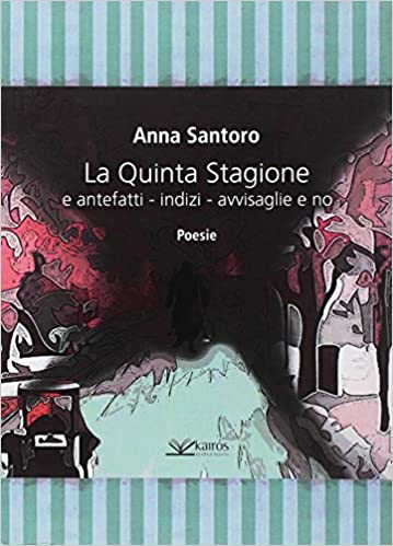 LA QUINTA STAGIONE - Anna Santoro