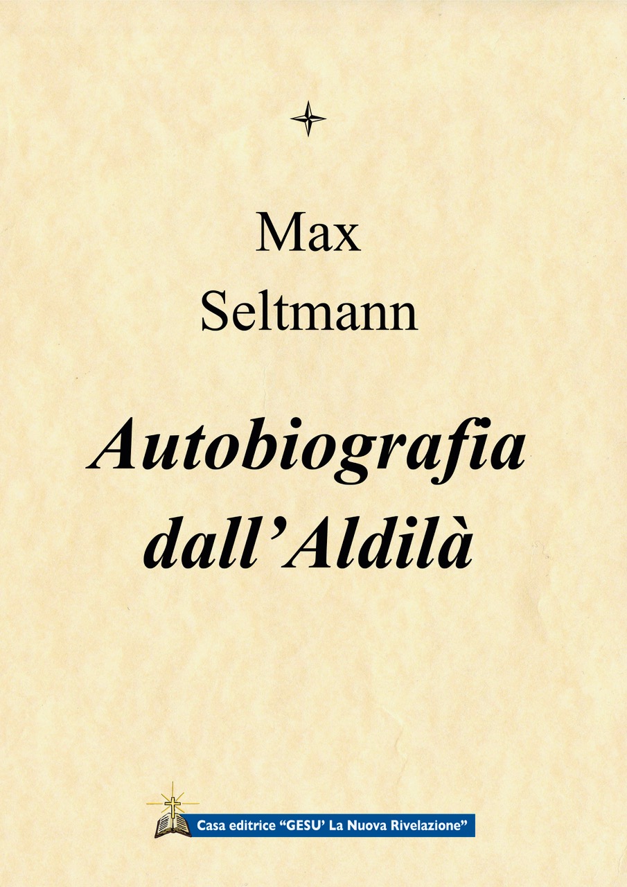 AUTOBIOGRAFIA DALL' ALDILA' - MAX SELTMANN