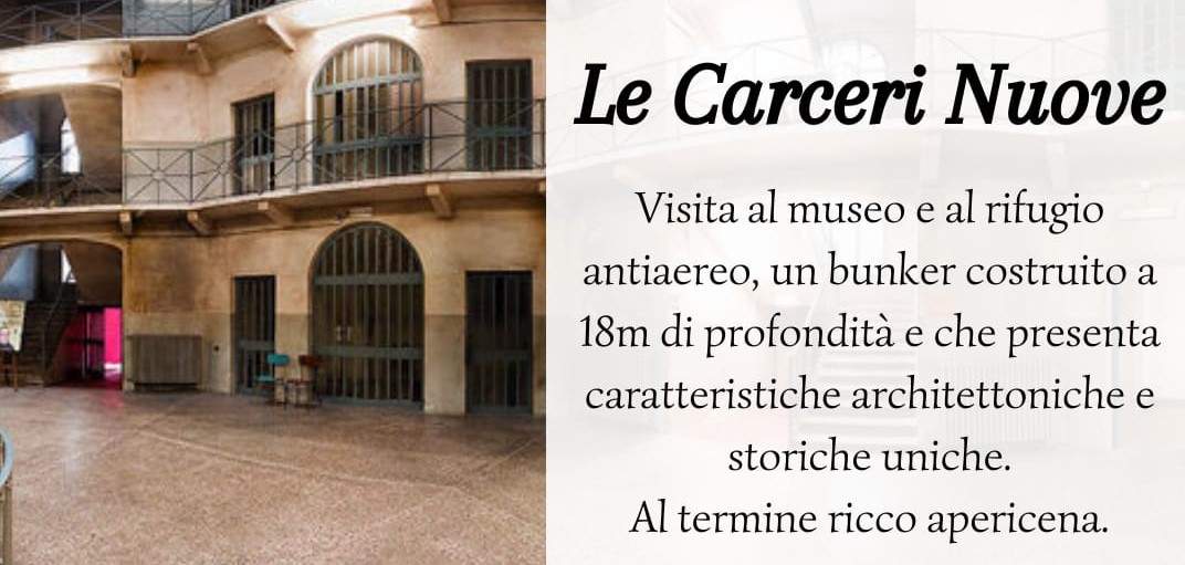 Museo Carceri "Le Nuove" e ai rifugi antiaerei
