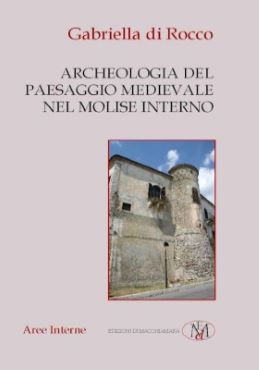 Gabriella Di Rocco, Archeologia del paesaggio medievale