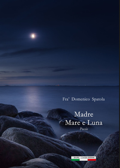 Fra' Domenico Spatola: Madre, Mare e Luna.