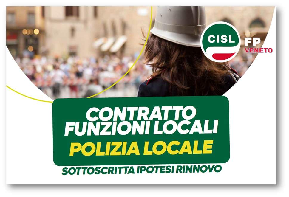 CISL FP Venezia. Intesa CCNL Funzioni Locali. Focus Polizia Locale