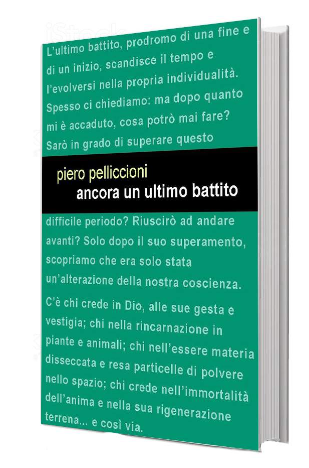 In tutte le libreria e piattaforme online arriva “Ancora un ultimo battito” di Piero Pelliccioni