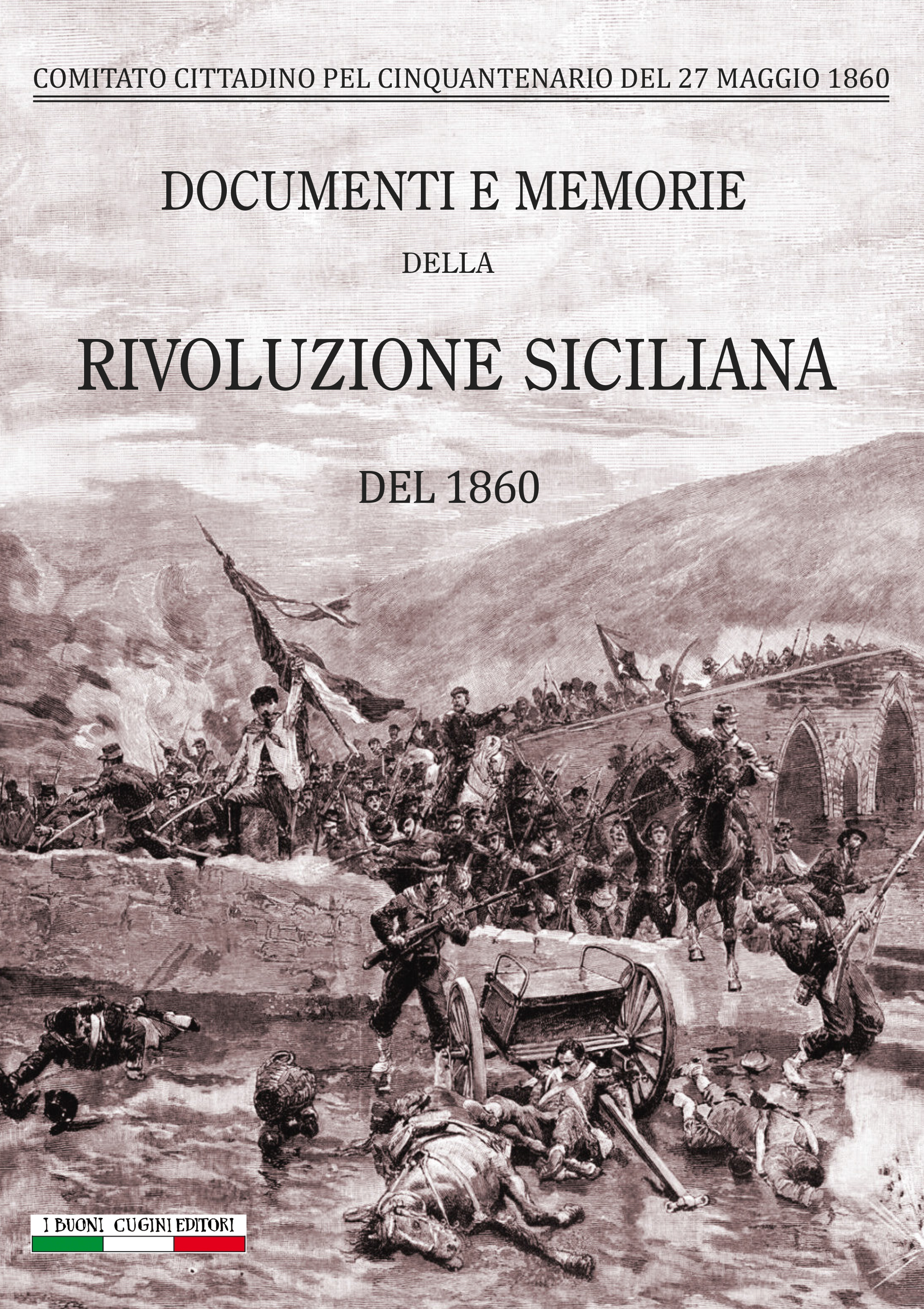 Luigi Natoli, G. Pitrè, G. Pipitone Federico: Documenti e memorie della rivoluzione siciliana...