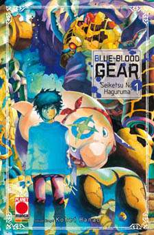 Blue-blood Gear - Kohei Hanao - Planet Manga - 6 volumi completa