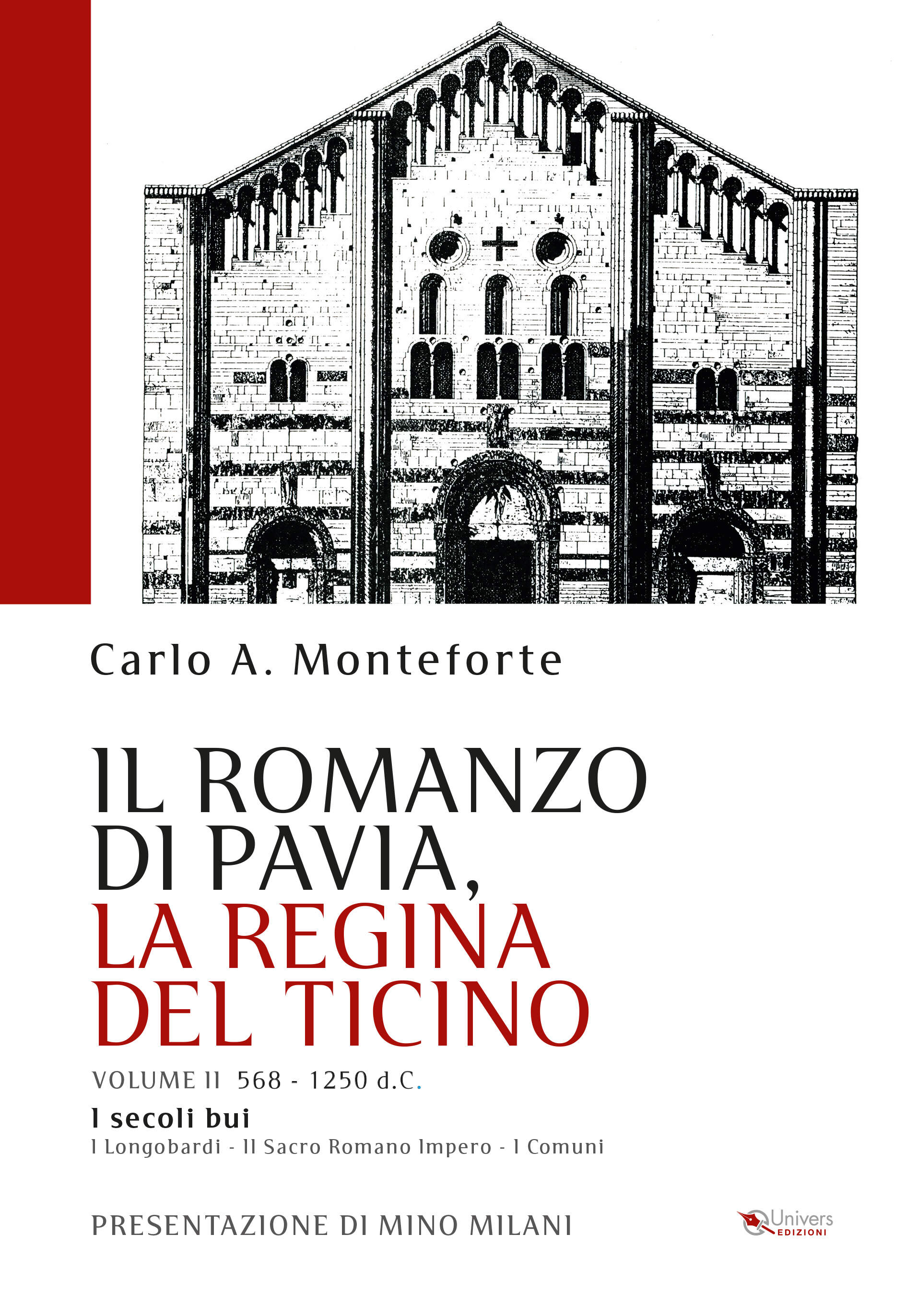 Il Romanzo di Pavia, la Regina del Ticino- 2 Volume- I Secoli Bui