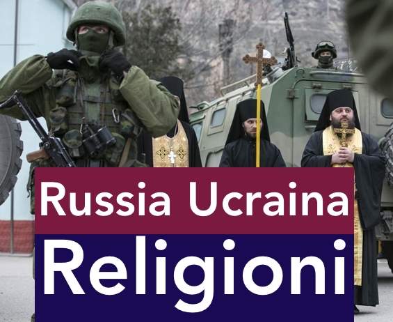 RUSSIA UCRAINA: RELIGIONI E CONFLITTI NEL MONDO