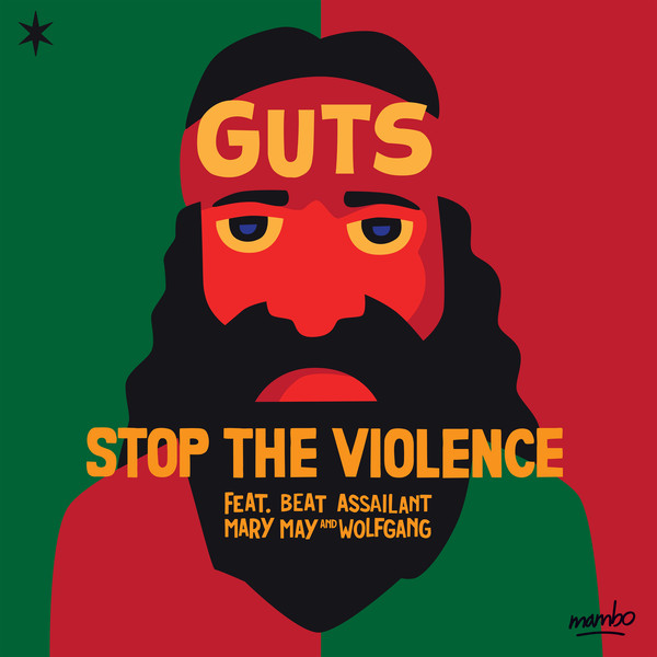 Guts Feat. Beat Assailant, Mary May & Wolfgang ‎– Stop The Violence
