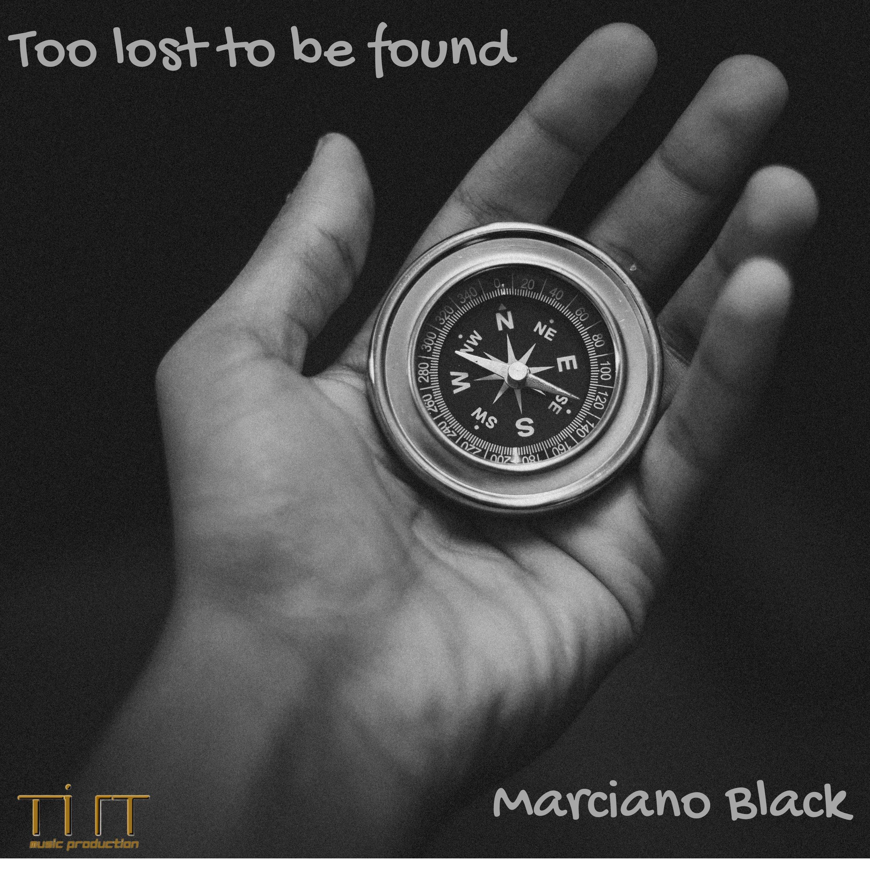 Too Lost To Be Found is the new song performed by Marciano Black!
