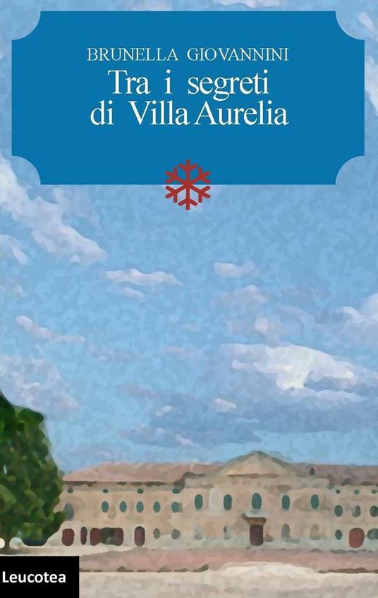 Tra i segreti di Villa Aurelia