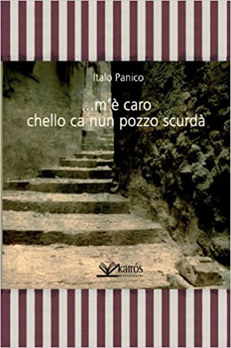 M'E' CARO CHELLO CA NUN POZZO SCURDA' - Italo Panico