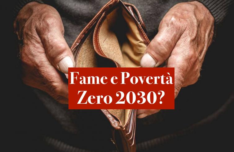 FAME E POVERTÀ ZERO 2030?