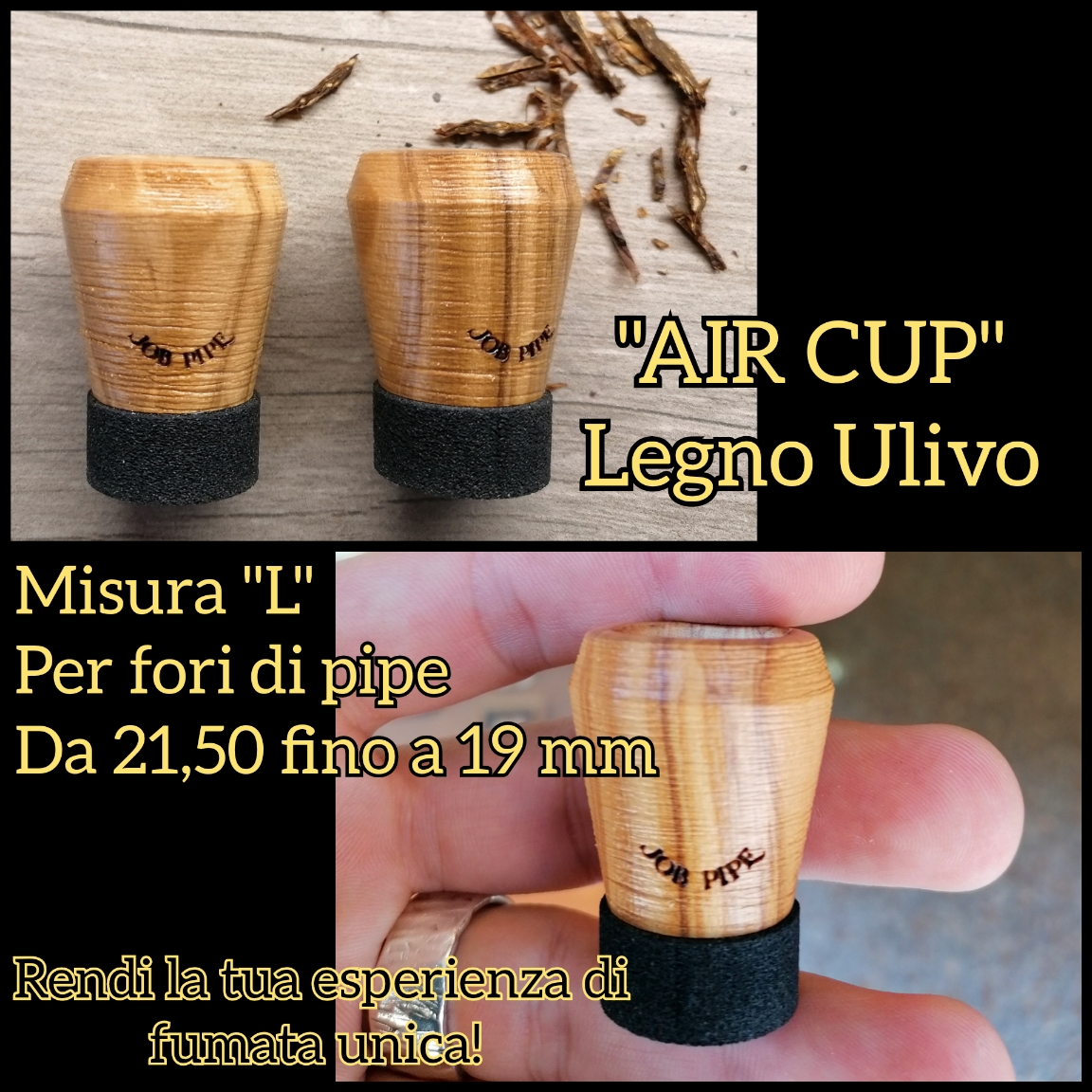 Job Pipe Air Cup "Ulivo" (Preziosa Sapidità) Size "L o S"