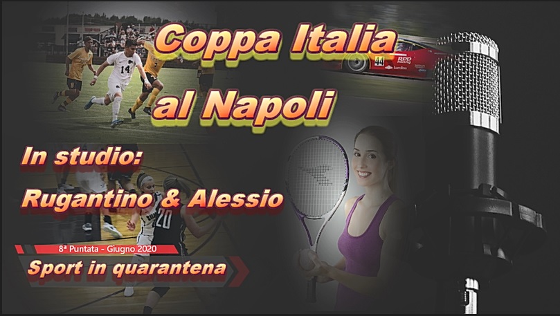 8ª Puntata - Coppa Italia al Napoli