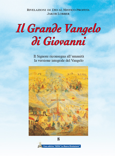 IL GRANDE VANGELO DI GIOVANNI (vol.8)