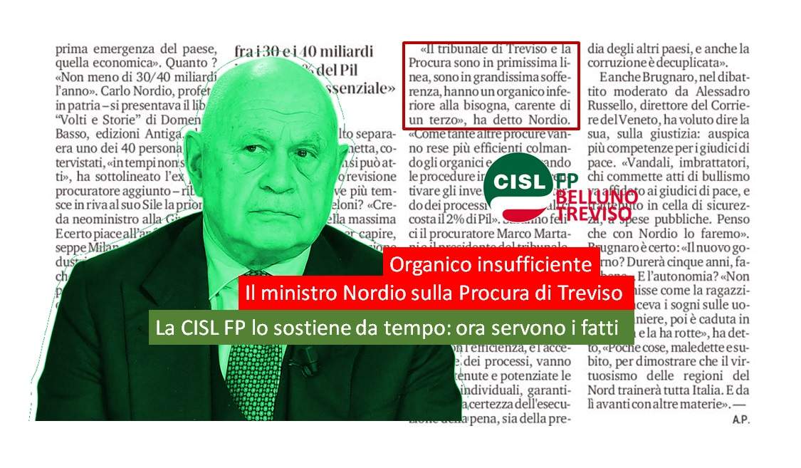 Cisl FP Belluno Treviso. Procura Treviso: Ministro Nordio: insostenibili carenze di organico. La Cisl FP lo sostiene da tempo