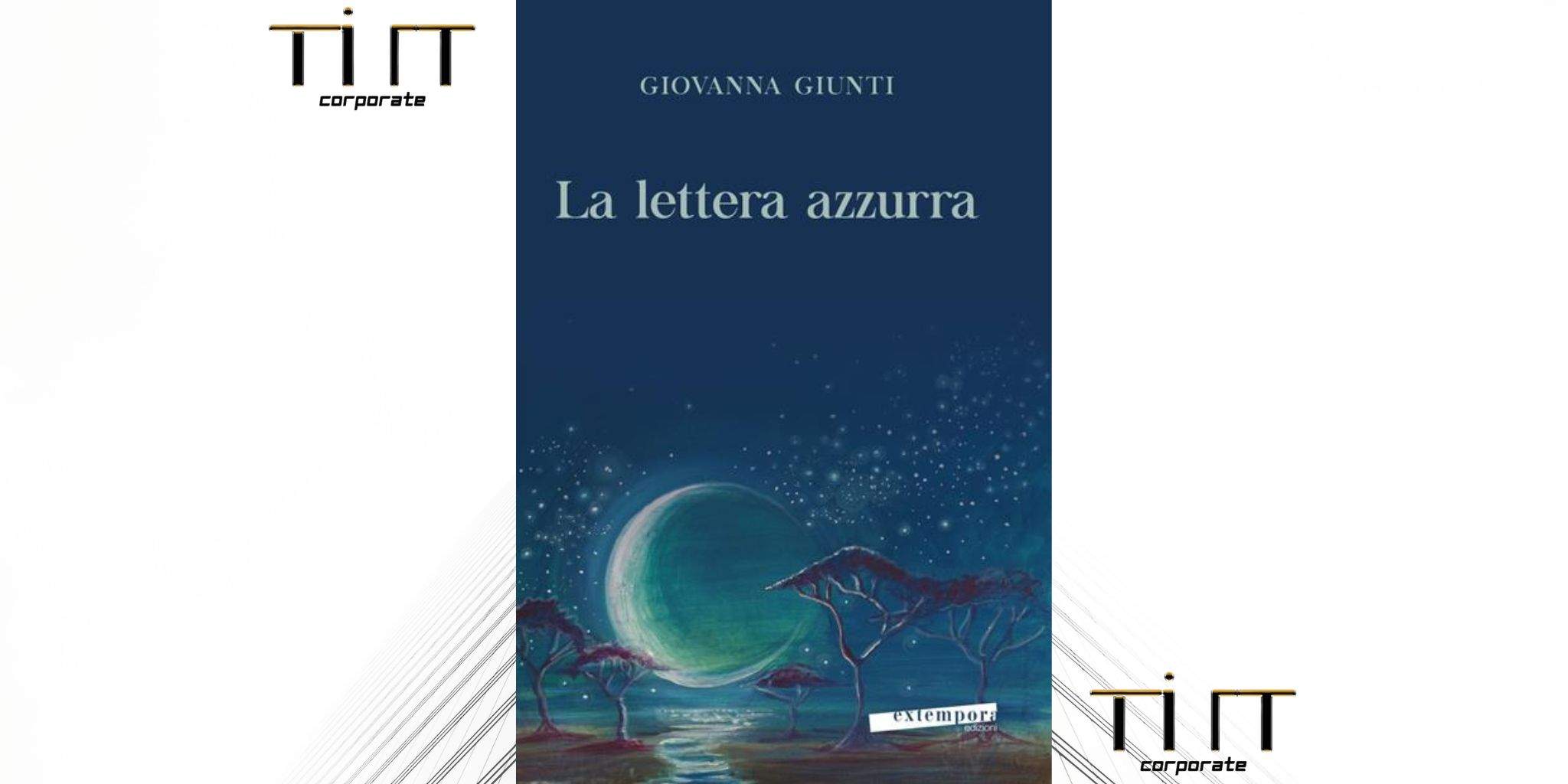 Tilt Corporate acquisice i diritti cinematogeafici del romanzo "La lettera azzurra" di Giovanna Giunti