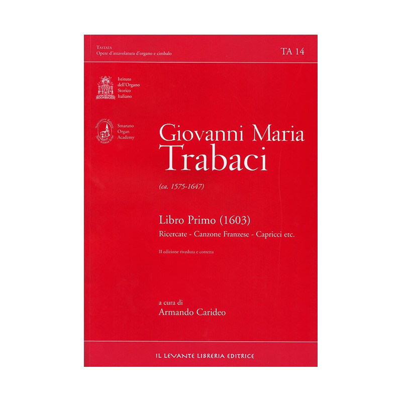 TA 14 Trabaci Giovanni Maria - Libro Primo (1603) Ricercate - Canzone Franzese - Capricci etc