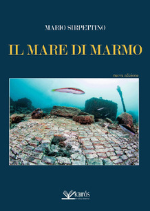 IL MARE DI MARMO - Mario Sirpettino