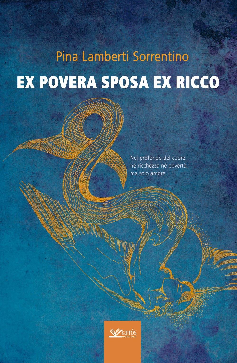 EX POVERA SPOSA EX RICCO - Pina Lamberti Sorrentino