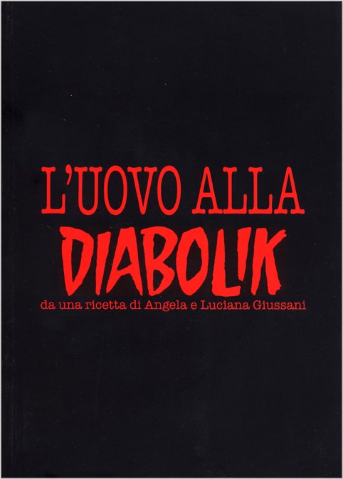 L’Uovo alla Diabolik: da una ricetta di Angela e Luciana Giussani