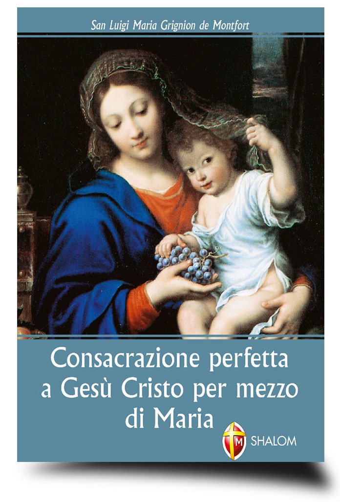 CONSACRAZIONE A Gesù Cristo per mezzo di Maria