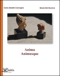 ANIMA ANIMUSQUE - Carlo Alberto Calcagno, Giulia Del Giudice