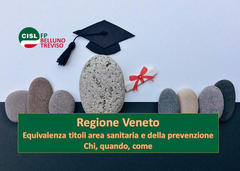 Cisl FP Belluno Treviso. Sanità Regione Veneto. Riconoscimento dell'equivalenza ai diplomi universitari dell'area sanitaria